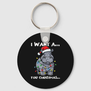 I Want Hippo For Christmas Funny Xmas Animal Kids Key Ring