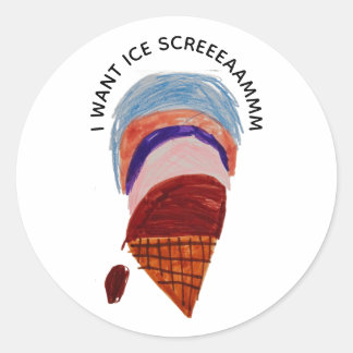 I want ice screaaammm classic round sticker