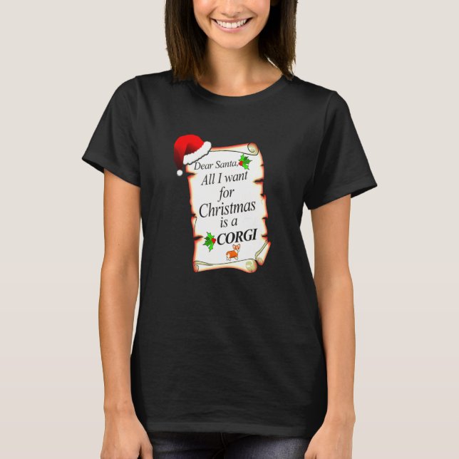 I Want Is A Corgi T-Shirt (Front)