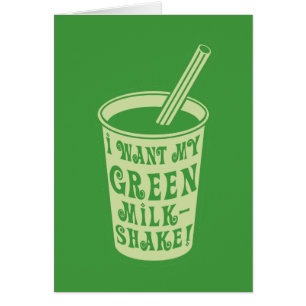 I Want My Green Milkshake T-shirts