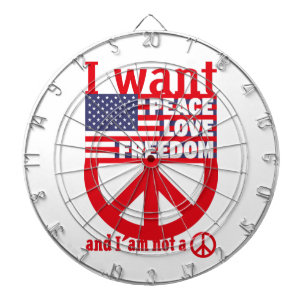 I WANT PEACE LOVE FREEDOM AND I`am not a hippie by Dartboard