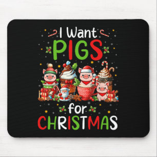I Want Pigs For Christmas Coffee Cups Lover Farmer Mouse Pad