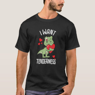 I want tenderness - Valentine's Day Premium T-Shirt