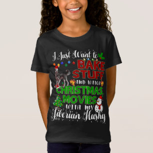 I Want To Bake Stuff And Watch Christmas Siberian T-Shirt