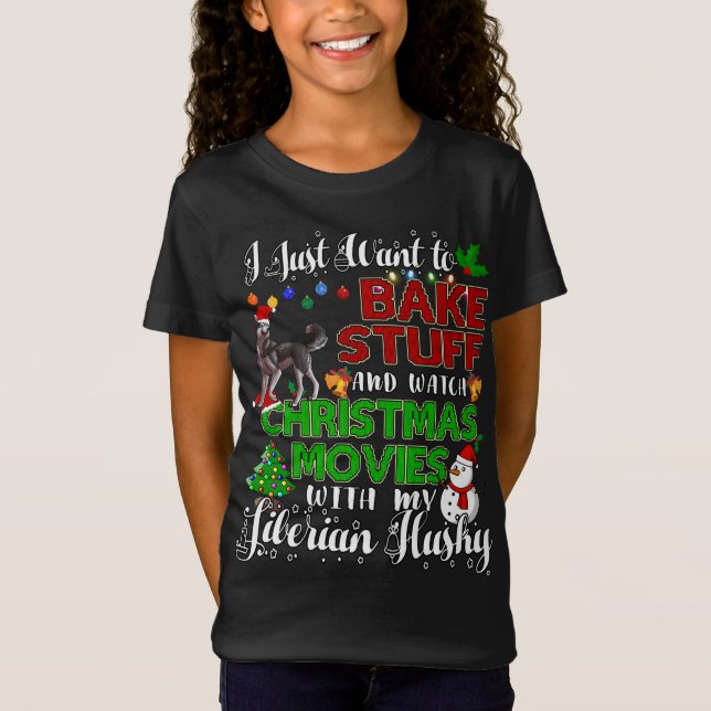 I Want To Bake Stuff And Watch Christmas Siberian  T-Shirt (Front)
