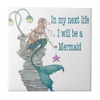I want to be a Mermaid Tile