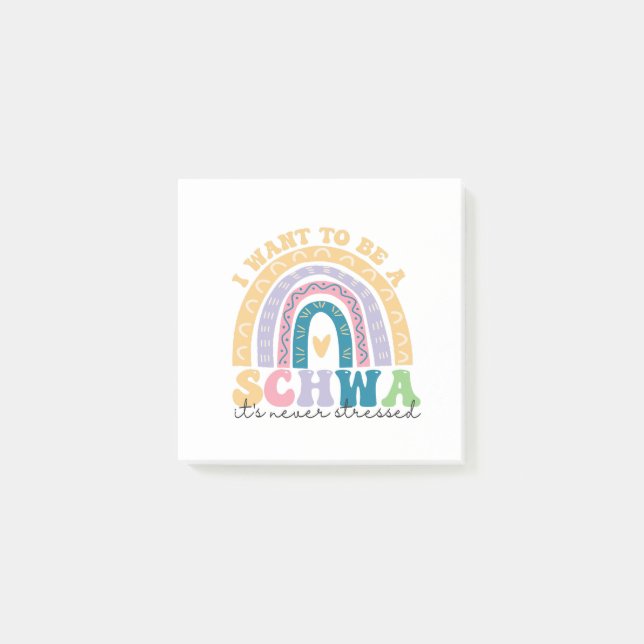 I Want To Be A Schwa It's Never Stressed Science   Post-it Notes (Front)