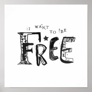 I Want to Be Free Poster