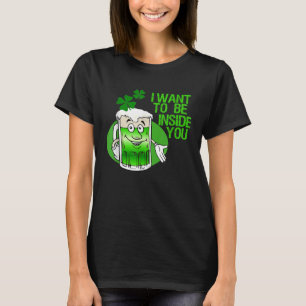 I Want To Be Inside You Apparel St Patrick Day Bee T-Shirt