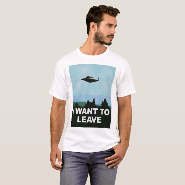 I want to Be-leave funny variation on famous movie T-Shirt (Front Full)