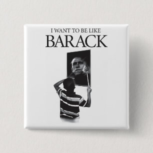 I Want To Be Like Barack Mirror 15 Cm Square Badge
