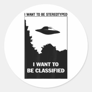 I Want To Be Stereotyped I Want To Be Clified _1 Classic Round Sticker