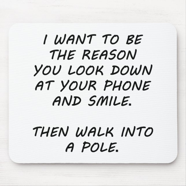 I Want To Be The Reason Mouse Pad (Front)