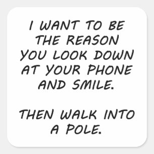 I Want To Be The Reason Square Sticker