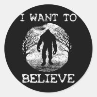 I WANT TO BELIEVE Funny Bigfoot Sasquatch Full Moo