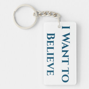 I Want to Believe Key Ring