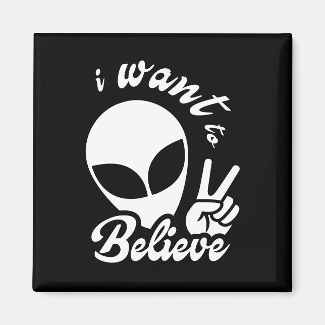I Want to Believe Magnet (Front)