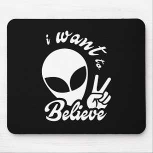 I Want to Believe Mouse Pad
