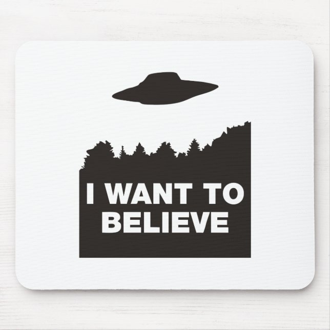 I Want to Believe Mouse Pad (Front)