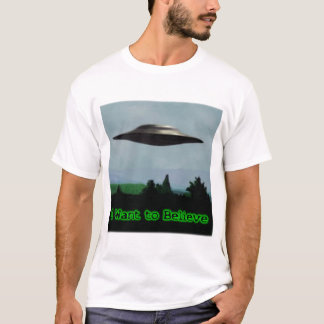 I want to believe T-Shirt