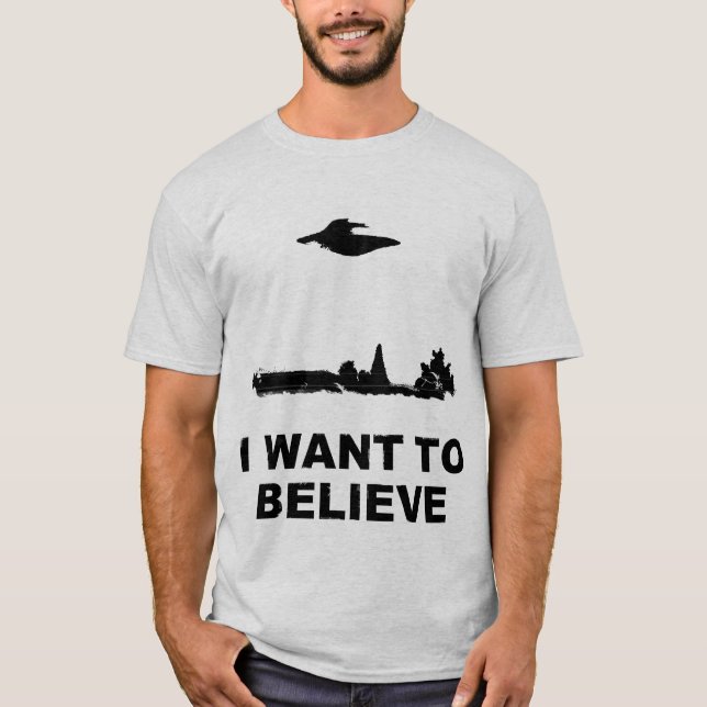 I Want to Believe T-Shirt (Front)