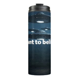 I want to believe thermal tumbler