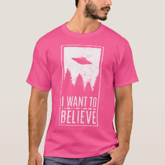I Want To Believe Ufo Alien Hunter Conspiracy Theo T-Shirt