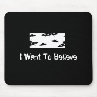 I Want To Believe X-Files Mouse Pad