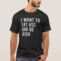 I Want To Eat Booty And Be Irish Funny Plug Toys