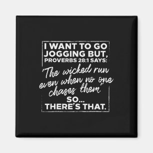 I Want To Go Jogging But Proverbs Funny Running Wo Magnet