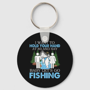 I Want To Hold Your Hand At 80 And Say By Key Ring