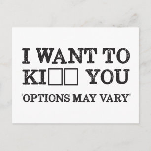 I WANT TO KI_ _ YOU POSTCARD
