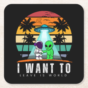 I Want To Leave is world Alien Vintage Sunset Square Paper Coaster