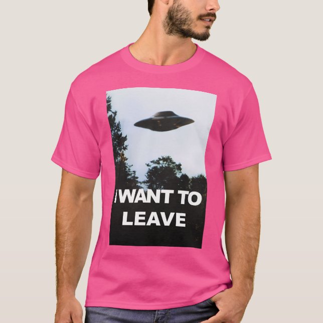 I Want To Leave T-Shirt (Front)