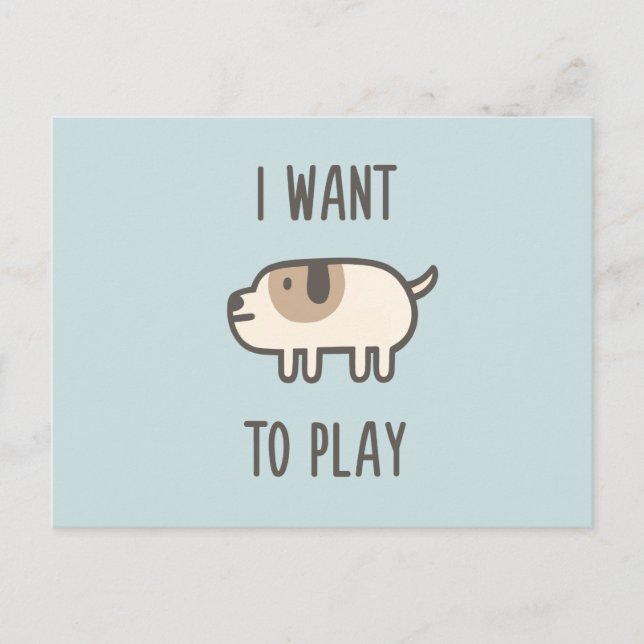 I Want To Play Postcard (Front)