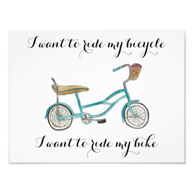 I Want to Ride My Bike Bicycle Illustration Photo Print (Front)