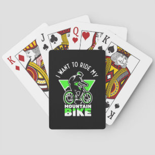 I Want To Ride My Mountain Bike Playing Cards