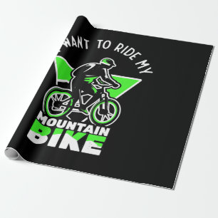 I Want To Ride My Mountain Bike Wrapping Paper