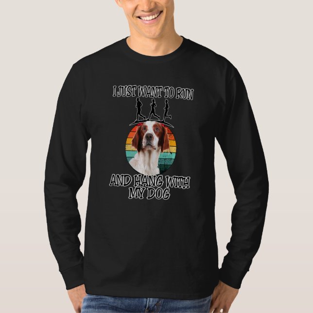 I Want To Run & Hang W Irish Red And White Setter T-Shirt (Front)