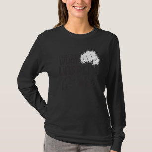 I Want To See What Happens Don't Give Up Motivatio T-Shirt