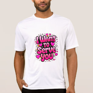 I Want To Serve You – Cute Heart Design Men’s T-Shirt