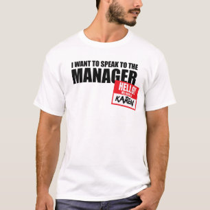I Want To Speak To The Manager Karen Funny Karen T-Shirt