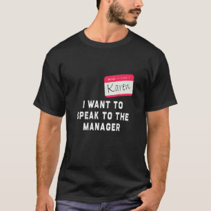 I Want To Speak to the Manager Karen Halloween Cos T-Shirt
