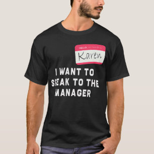 I Want To Speak To The Manager Karen Halloween Cos T-Shirt