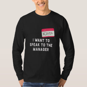 I Want To Speak to the Manager Karen Halloween Cos T-Shirt
