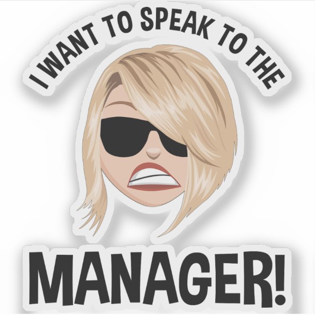 I Want To Speak To The Manager! Karen Meme (Front)