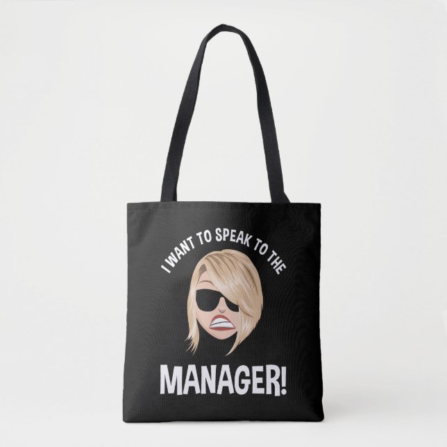 I Want To Speak To The Manager! Karen Meme Tote Bag (Front)