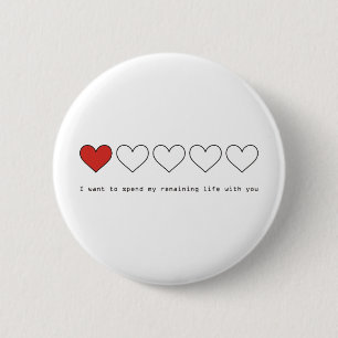 I want to spend my remaining life with you 6 cm round badge