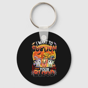 I Want To Suction Halloween Dentist Teeth As Witch Key Ring
