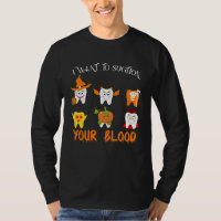 I Want To Suction Your Blood Vampire Dental Squad 